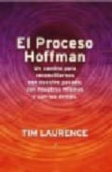 proceso hoffman: un camino para reconciliarnos con nuestro pasado-tim laurence-9788495496676