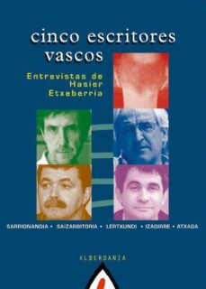 cinco escritores vascos-hasier etxeberria-9788495589576
