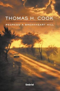 regreso a breakheart hill-thomas h. cook-9788495618276