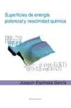 superficies de energia potencial y reactividad quimica-joaquin espinosa garcia-9788495687876