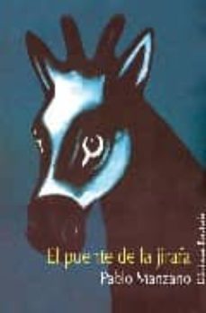 el puente de la jirafa-pablo manzano-9788495764676