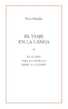 el viaje en la canoa o el guion para la pelicula sobre la guerra-peter handke-9788495786876