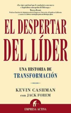 el despertar del lider: una historia de transformacion-kevin cashman-9788495787576