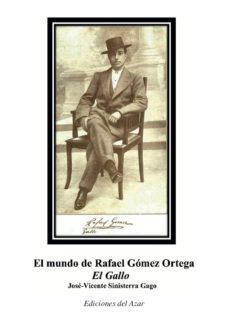 el mundo de rafael gomez ortega el gallo-9788495885876