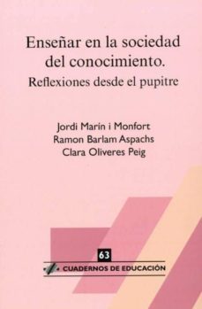 enseñar en la sociedad del conocimiento: reflexiones desde el pup itre-jordi marin i monfort-ramon barlam aspachs-9788496108776
