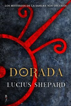 dorada-lucius shepard-9788496173576