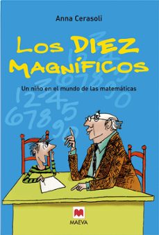 los diez magnificos: un niño en el mundo de las matematicas-9788496231276