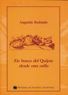 en busca del quijote desde otra orilla-augustin redondo-9788496408876