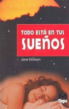 todo esta en tus sueños-jane dickson-9788496548176