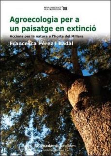 agroecologia per a un paisatge en extincio-francesca perez badal-9788496623576