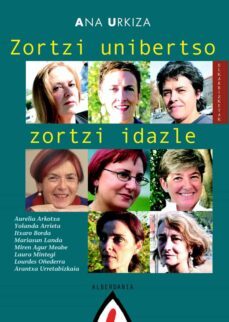 zortzi unibertso, zortzi idazle (aurelia arkotxa, yolanda arrieta itxaro borda, mariasun landa, miren agur meabe, laura mintegi, lourdes oñederra eta arantxa urretabizkaia)-ana urkiza-9788496643376