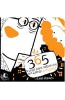 365 trucos para sobrevivir sin llamar a mi mama-emil marcov-9788496693876