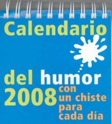 calendario del humor 2008: con un chiste para cada dia-9788496707276