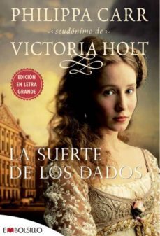 la suerte de los dados-philippa carr-9788496748576