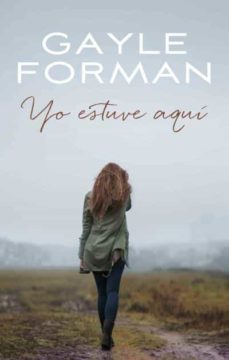 YO ESTUVE AQUÍ, GAYLE FORMAN, PUCK