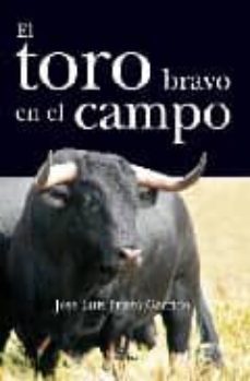 el toro bravo en el campo-jose luis prieto garrido-9788496968776
