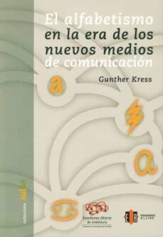 el alfabetismo en la era de los nuevos medios de comunicacion-gunther kress-9788497002776