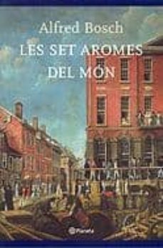 les set aromes del mon (premi ramon llull 2004)-9788497081276