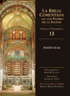 la biblia comentada por los padres de la iglesia: isaias 40-66-mark w. elliot-9788497152976