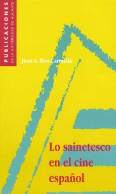 lo sainetesco en el cine español (ebook)-juan antonio rios carratala-9788497175876