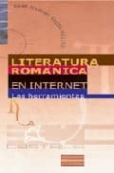 literatura romanica en internet: las herramientas-9788497401876