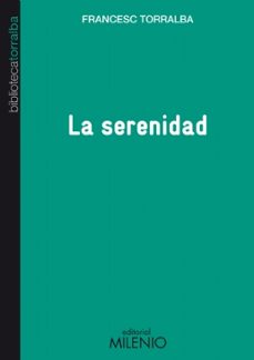 la serenidad-francesc torralba-9788497434676