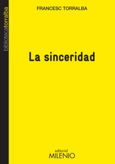 la sinceridad-francesc torralba-9788497436076