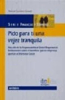 pido para ti una vejez tranquila-manuel carneiro caneda-9788497450676