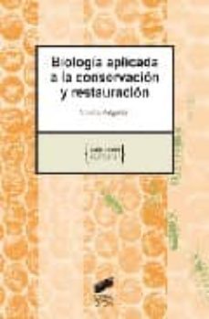 biologia aplicada a la conservacion y restauracion-violeta mangañon-9788497565776