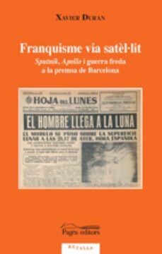 franquisme via satel·lit: sputnik apollo i guerra freda a la prem sa de barcelona-xavier duran-9788497795876