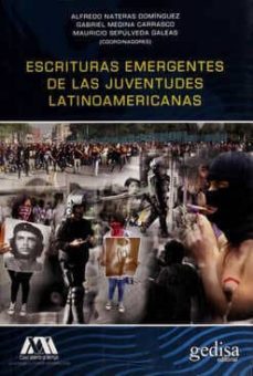 escrituras emergentes de las juventudes latinoamericanas-alfredo nateras dominguez-gabriel medina carrasco-mauricio sepulveda galeas-9788497849876
