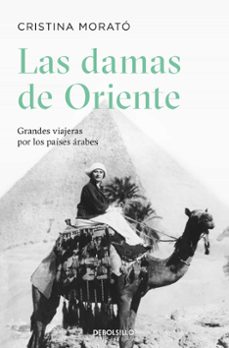 las damas de oriente: grandes viajeras por los paises arabes-cristina morato-9788497938976