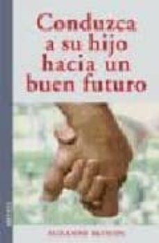 conduzca a su hijo hacia un buen futuro-suzanne blouin-9788497990776