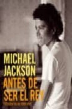 michael jackson: antes de ser el rey-todd gray-9788498479676