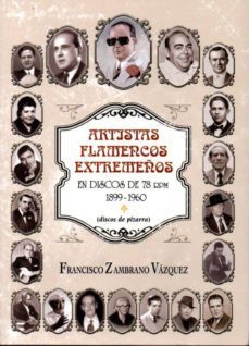 artistas flamencos extremeños en discos de 78 rpm-f. zambrano-9788498524376