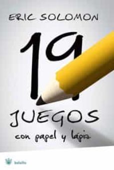 19 juegos con papel y lapiz-eric solomon-marc figueras atienza-maria pitarque-9788498670776