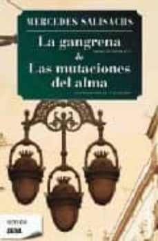 la gangrena & las mutaciones del alma-mercedes salisachs-9788498721676