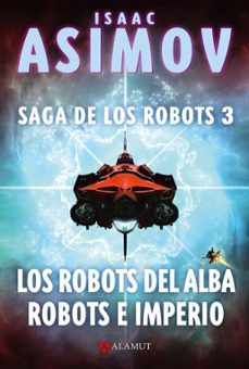 saga de los robots 3. los robots del alba / robots e imperio-9788498890976