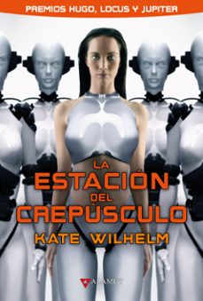 la estacion del crepusculo-kate wilhelm-9788498891676