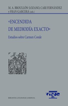encendida de mediodia exacto-manuel a. broullon lozano-cari fernandez-fran garcera roman-9788498955576