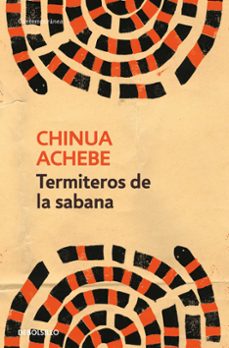 termiteros de la sabana-chinua achebe-9788499085876