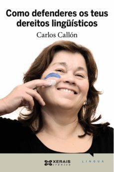 como defenderes os teus dereitos linguisticos-carlos callon-9788499142876