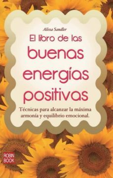 el libro de las buenas energias positivas-alissa sandler-9788499173276