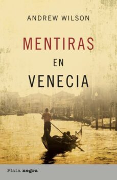 mentiras en venecia (ebook)-andrew wilson-9788499441276