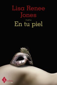 en tu piel (ebook)-lisa renee jones-9788499446776