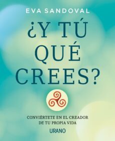 ¿y tu que crees? (ebook)-eva sandoval-9788499448176