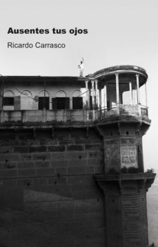 ausentes tus ojos (ebook)-ricardo carrasco-9788499497976