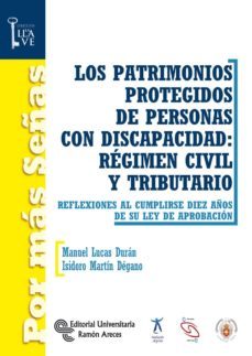 los patrimonios protegidos de personas con discapacidad: regimen civil y tributario (ebook)-manuel lucas duran-isidoro martin degano-9788499619576