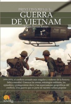 breve historia de la guerra de vietnam-raquel barrios ramos-9788499676876