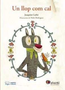 un llop com cal-joaquim carbo-pedro rodriguez rodriguez-9788499758176